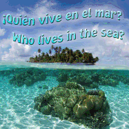 Quien Vive En El Mar?: Who Lives in the Sea?