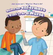 Quiero Ser Enfermero / I Want to Be a Nurse