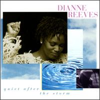 Quiet After the Storm - Dianne Reeves
