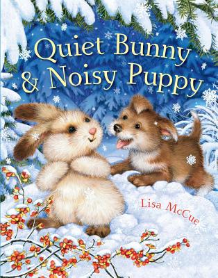 Quiet Bunny & Noisy Puppy - McCue, Lisa