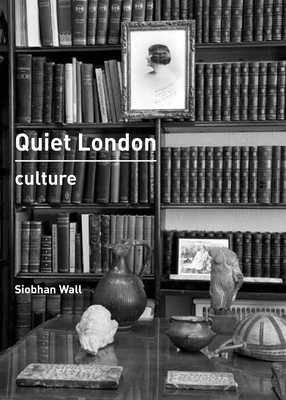 Quiet London: Culture - Wall, Siobhan