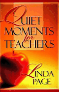 Quiet Moments for Teachers - Page, Linda McNatt