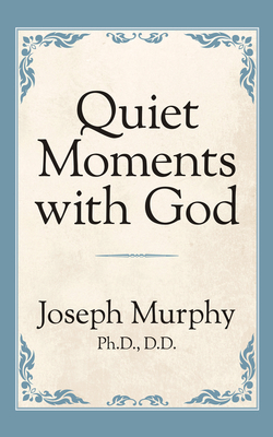 Quiet Moments with God - Murphy, Joseph