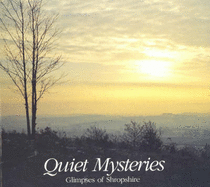 Quiet Mysteries: Glimpses of Shropshire