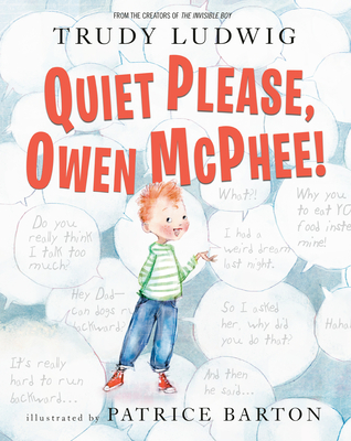 Quiet Please, Owen McPhee! - Ludwig, Trudy, and Barton, Patrice