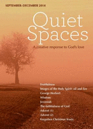 Quiet Spaces September - December 2014: A Creative Response to God's Love