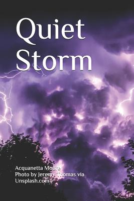 Quiet Storm - Thomas, Jeremy (Photographer), and Moore, Acquanetta