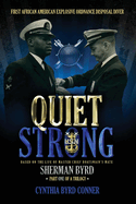 Quiet Strong: First African American Explosive Ordnance Disposal Diver Volume 1