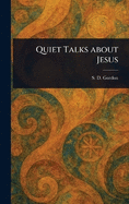 Quiet Talks About Jesus