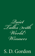Quiet Talks with World Winners: By S. D. Gordon
