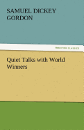 Quiet Talks with World Winners