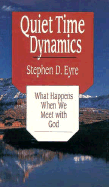 Quiet Time Dynamics - Eyre, Stephen, Mr.