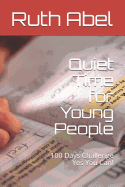 Quiet Time for Young People: 100 Days Challenge Yes You Can!