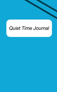 Quiet Time Journal: Notebook for downtime, journaling, and other independent work times