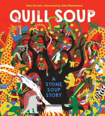 Quill Soup: A Stone Soup Story - Durant, Alan