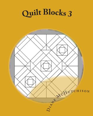 Quilt Blocks 3: Still More Stained Glass Patterns - McHutchison, Diane