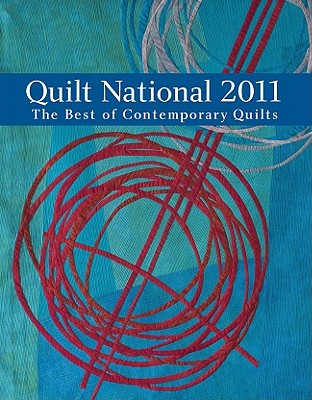 Quilt National: The Best of Contemporary Quilts - Lark Books (Creator)