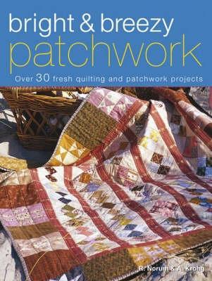 Quilt Shack: Over 30 Fresh Quilting and Patchwork Projects - Norum, Rie, and Krohg, H A
