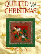 Quilted for Christmas, Book IV - Carter, Roxanne, and White, Janet (Editor), and Krotowski, Angela, and Hudock, Gretchen Kluth, and Gabrielse, Linda, and...