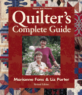 Quilter's Complete Guide - Fons, Marianne, and Porter, Liz