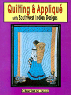 Quilting & Applique with Southwest Designs