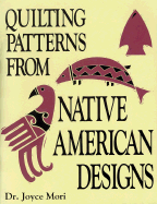 Quilting Patterns from Native American Designs - Mori, Joyce