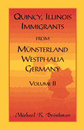 Quincy, Illinois, Immigrants from Munsterland, Westphalia, Germany: Volume