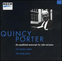 Quincy Porter: The Unpublished Manuscripts for Violin & Piano - Fritz Gearhart (violin); John Owings (piano)