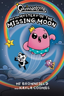 Quinnelope and the Mystery of the Missing Moon - Brownfield, Hf, and Coombs, Kayla