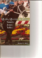 Quips, Quotes & Oats: Smarty Jones Talks