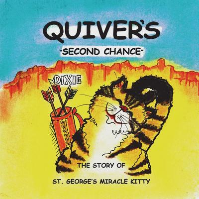 Quiver's Second Chance: The Story of St. George's Miracle Kitty - Anderson, Valerie