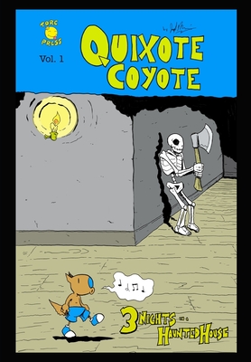 Quixote Coyote Vol. 1: 3 Nights in a Haunted House - Morris, Joseph