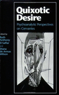 Quixotic Desire: Psychoanalytic Perspectives on Cervantes