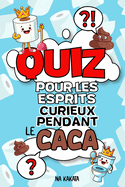 Quiz pour les esprits curieux pendant le caca