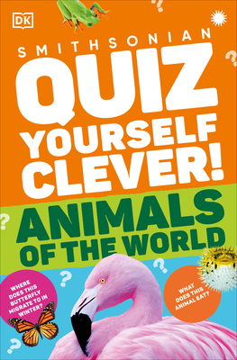 Quiz Yourself Clever! Animals of the World - DK