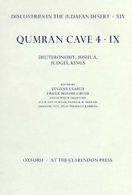 Qumran Cave 4: IX: Deuteronomy, Joshua, Judges, Kings - Ulrich, Eugene, and Cross, Frank Moore, and Crawford, Sidnie White