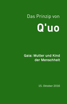 Q'uo (15. Oktober '16): Gaia: Mutter und Kind der Menschheit - McCarty, Jim, and Blumenthal, Jochen