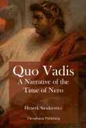 Quo Vadis A Narrative of the Time of Nero