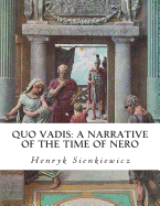 Quo Vadis: A Narrative of the Time of Nero