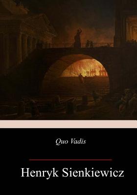 Quo Vadis: A Narrative of the Time of Nero - Curtin, Jeremiah (Translated by), and Sienkiewicz, Henryk