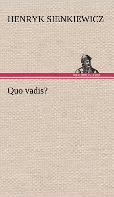 Quo Vadis? - Sienkiewicz, Henryk K