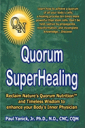 Quorum Superhealing