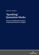 Quotation Marks: Toward a Multimodal Analysis of Quoting Verbatim in English