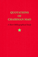 Quotations from Chairman Mao: A Short Bibliographical Study