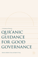 Qur'anic Guidance for Good Governance: A Contemporary Perspective