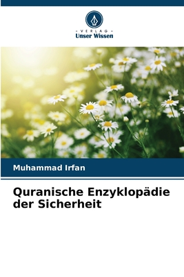 Quranische Enzyklopdie der Sicherheit - Irfan, Muhammad