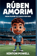 Rben Amorim: From Player to Coach for Kids