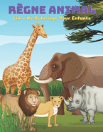 RGNE ANIMAL - Livre De Coloriage Pour Enfants