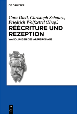 Rcriture und Rezeption - Dietl, Cora (Editor), and Schanze, Christoph (Editor), and Wolfzettel, Friedrich (Editor)