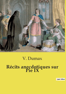 Rcits anecdotiques sur Pie IX